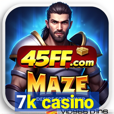 7k casino